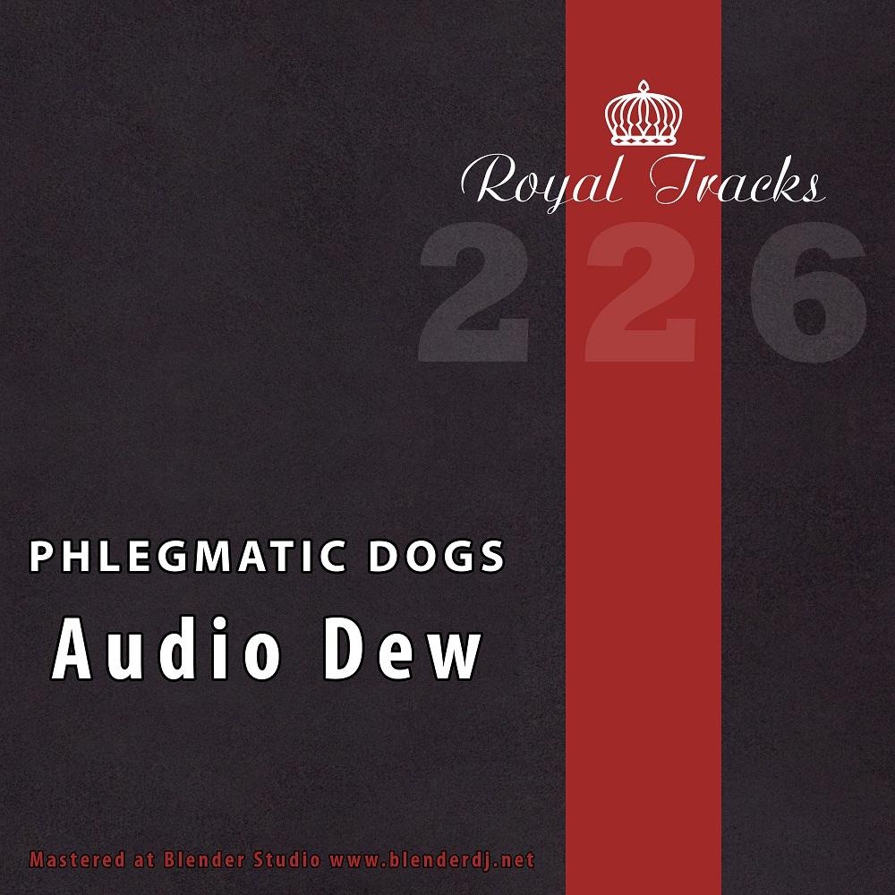 Обложка альбома «Audio Dew - Single» — Phlegmatic Dogs