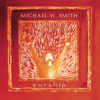 Above All (Live) - Michael W. Smith