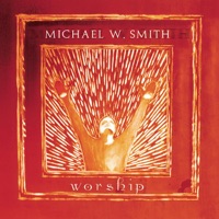 Worship - Michael W. Smith