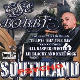 Could've Been Your Man (feat. Lil Kasper, Mister D, Lil Blacky, & Nate Dogg) Ese Bobby