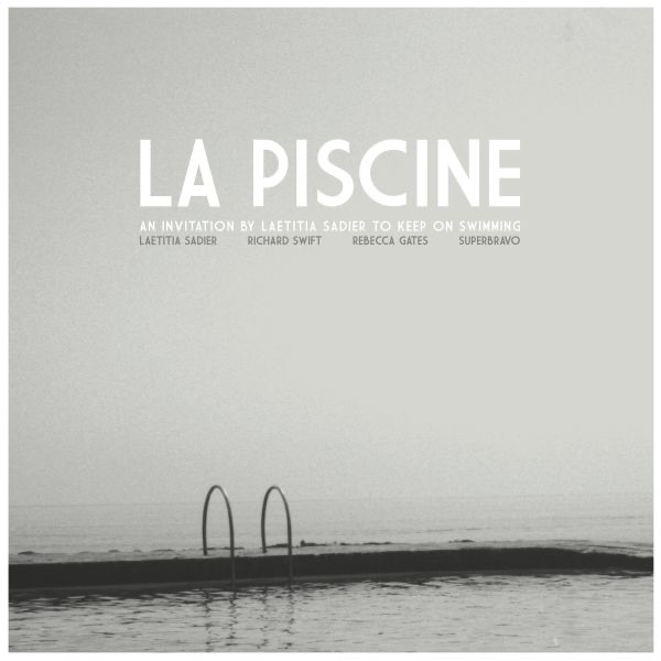 La Piscine, An Invitation by Laetitia Sadier to Keep on Swimming - EP