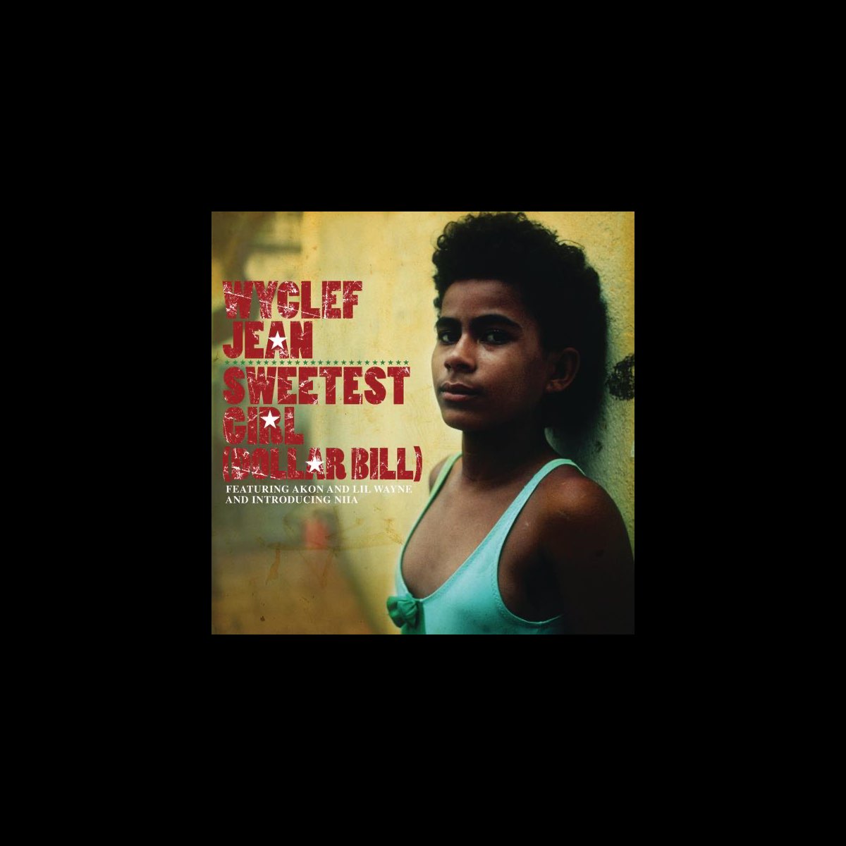 John Hatte 500 Dollar Anna Hat 400 Dollar ‎Sweetest Girl (Dollar Bill) [feat. Akon, Lil Wayne & Niia] - Single