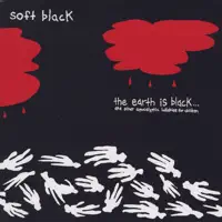 The Earth Is Black — Soft Black