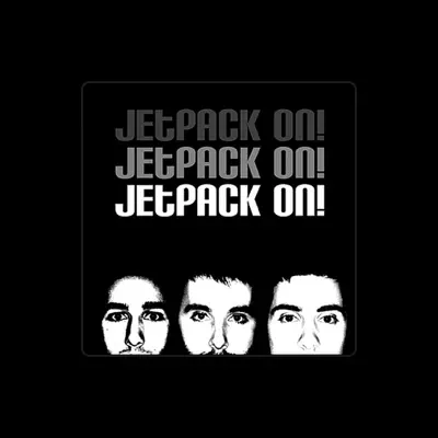 Listen to Jetpack On!, watch music videos, read bio, see tour dates & more!