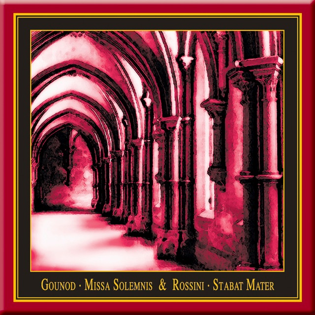 Gounod: Missa solemnis - Rossini: Stabat mater