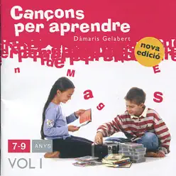 Cançons per aprendre: 7-9 Anys Vol 1 - Dàmaris Gelabert