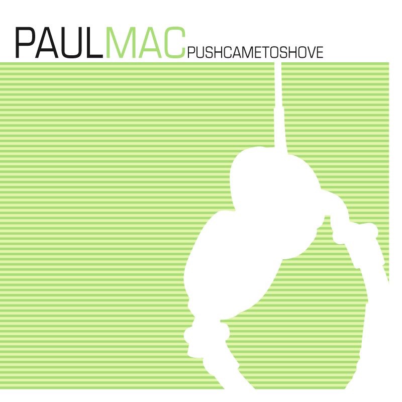 Обложка альбома «Push Came to Shove» — Paul Mac
