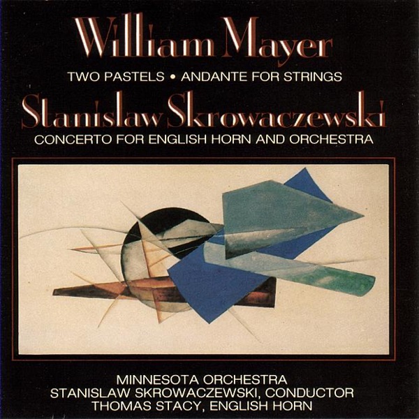 Mayer: Two Pastels, Andante for Strings - Skrowaczewski: Conerto for English Horn and Orchestra