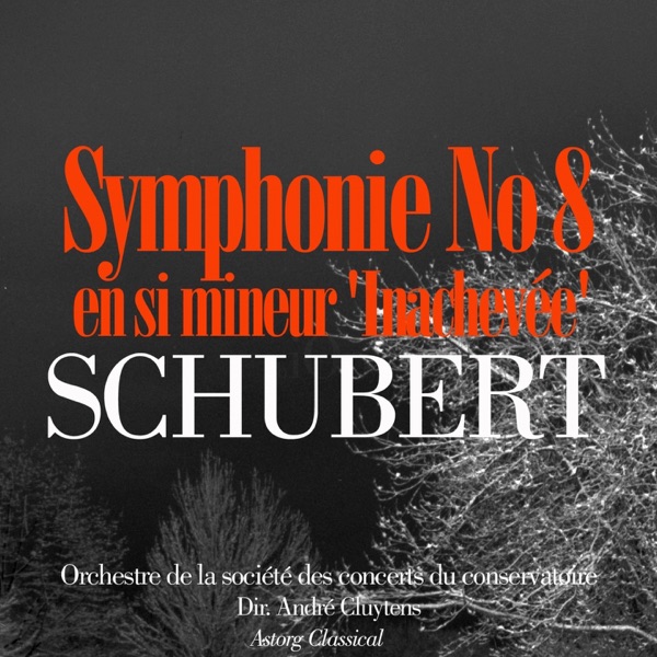 Schubert: Symphonie No. 8 en si mineur 'Inachevée' - EP