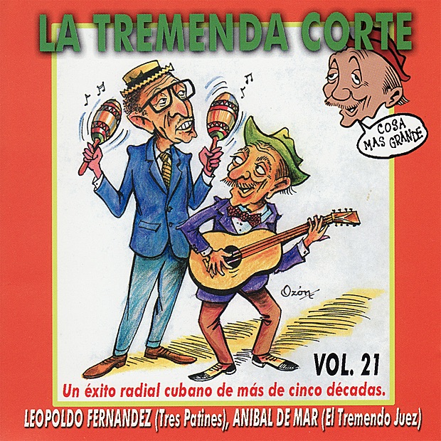 La Tremenda Corte: Un Éxito Radial Cubano de Más de Cinco Décadas, Vol. 21