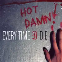 I Been Gone a Long Time — Every Time I Die