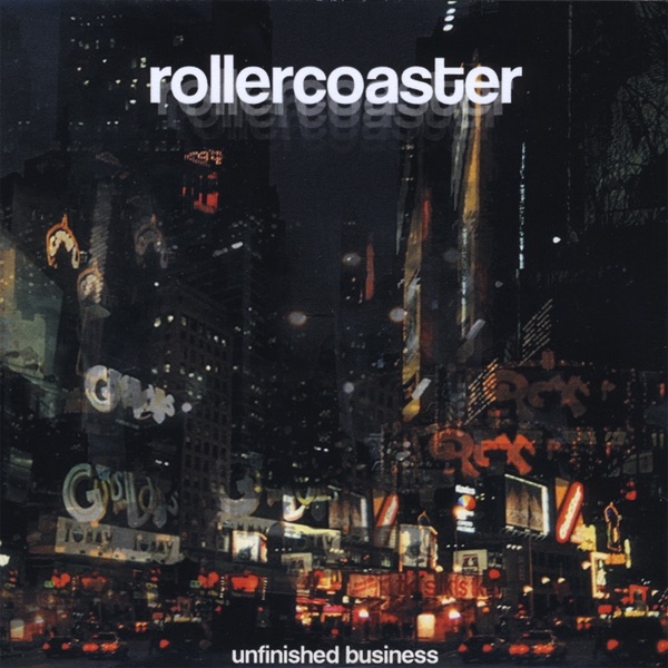 Обложка альбома «Unfinished Business» — Rollercoaster
