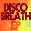 Disco Breath - EP