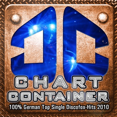 CHART CONTAINER - 100 % German Top Single Discofox-Hits 2010 (ONLY Legal Music Download For Better mp3 Charts)