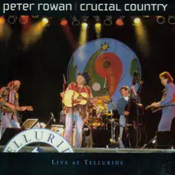 Crucial Country - Peter Rowan Crucial Country - Peter Rowan