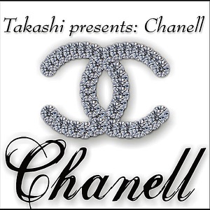Takashi presents: Chanell