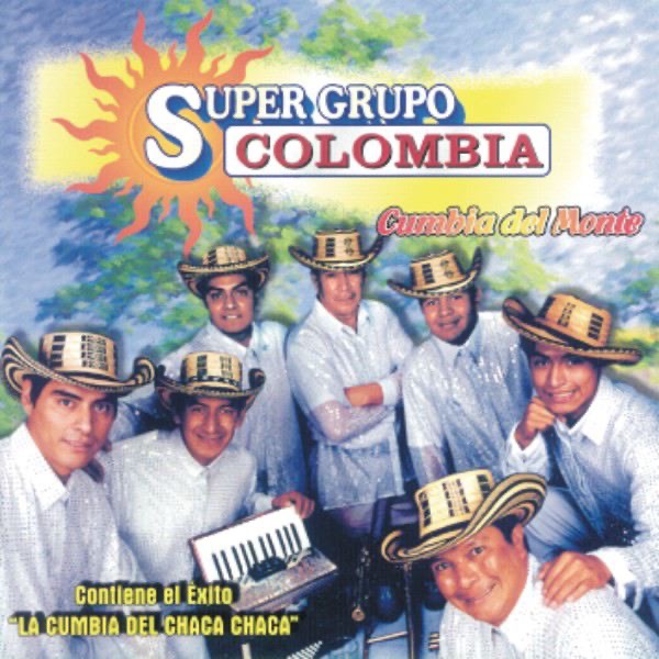 Super Grupo Colombia Cumbia del Monte
