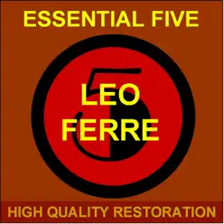 Léo Ferré: Essential Five (High Quality Restoration Remastering) - EP - Leo Ferre