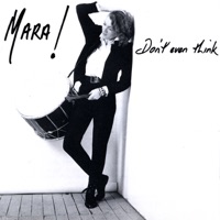 Don't Even Think - Mara
