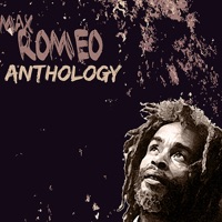 Max Romeo Anthology (feat. Jackie Mittoo) - Max Romeo