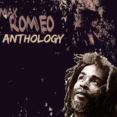 Max Romeo Anthology (feat. Jackie Mittoo)