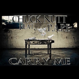 Carry Me/Here It Comes (feat. P.A.P.E.) Chuck Nutt