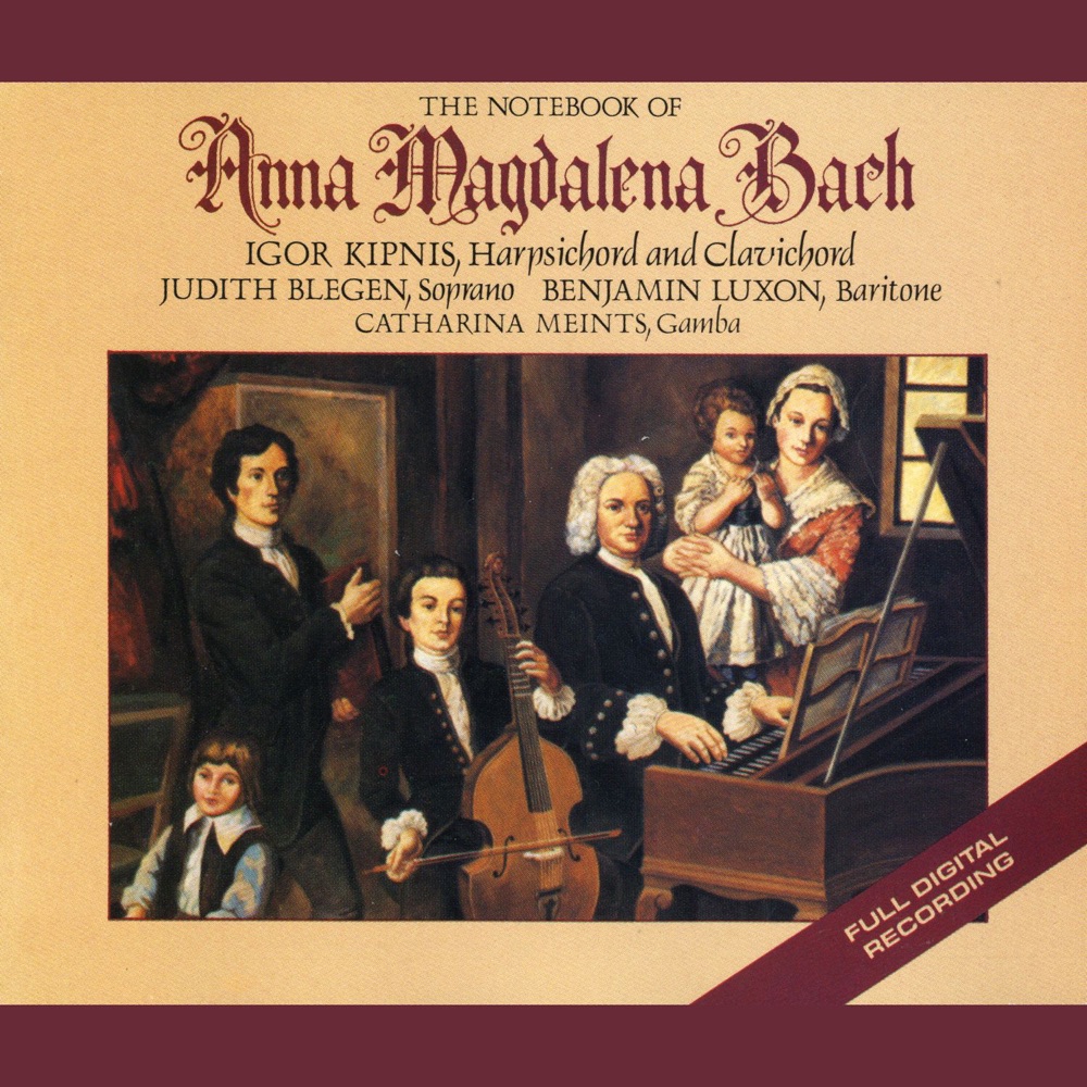 Обложка альбома «J.S. Bach: The Notebooks Of Anna Magdelena Bach» — Benjamin Luxon, Igor Kipnis, Judith Blegen & Catharina Meints