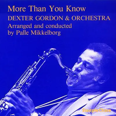 Listen to More Than You Know by Dexter Gordon