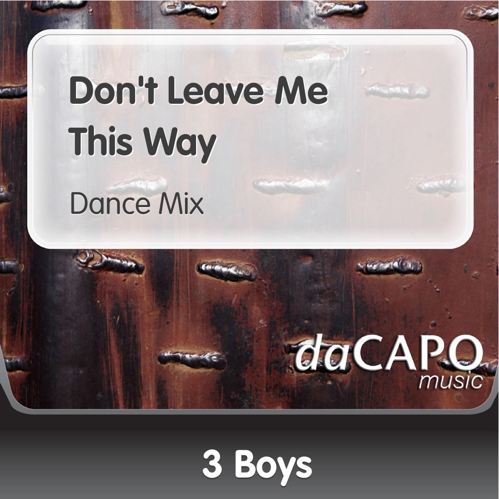 Обложка альбома «Don't Leave Me This Way (Dance Mix) - Single» — 3 Boys