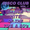Disco Club Vol. 1 / Dance Hits of the 70's & 80's, 2008