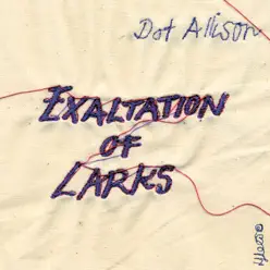 Exaltation of Larks - Dot Allison