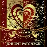 Don't Take Her She's All I Got — Johnny Paycheck