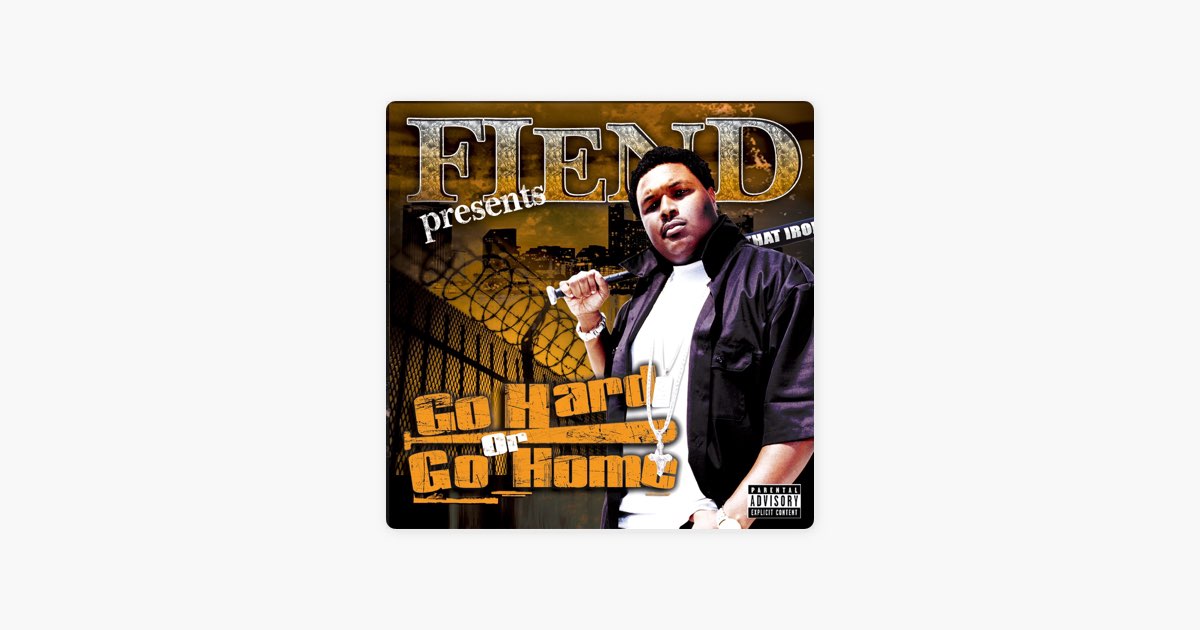 Go Hard or Go Home - Album by Fiend - Apple Music