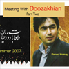 Meeting With Doozakhian Part 2 - Homay
