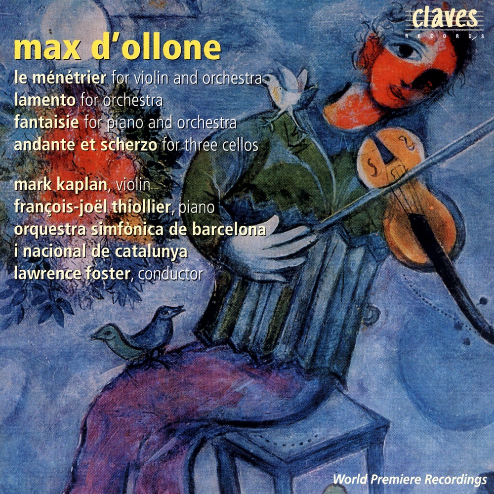 Обложка альбома «Max d'Ollone: Orchestral Music» — Mark Kaplan, François-Joël Thiollier, Orchestra Simfonica De Barcelona I Nacional De Catalunya & Lawrence Foster