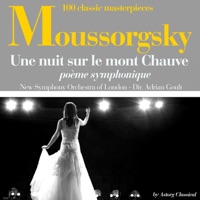 Moussorgsky : Une nuit sur le mont Chauve, poème symphonique (100 classic masterpieces) - Single - The New Symphony Orchestra Of London & Sir Adrian Boult
