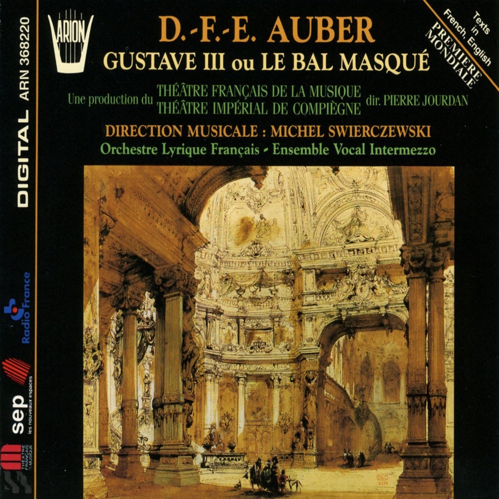 Обложка альбома «Aubert: Gustave III ou le bal masqué (Opéra historique en cinq actes)» — Orchestre Lyrique Français, Pierre Jourdan, Ensemble Vocal Intermezzo, Michel Swierczewski, Laurence Dale, Rima Tawil, Christian Tréguier, Brigitte Lafon, Roger Pujol, Valérie Marestin, Gilles Dubernet, Patrick Foucher & Franck Leguerinel