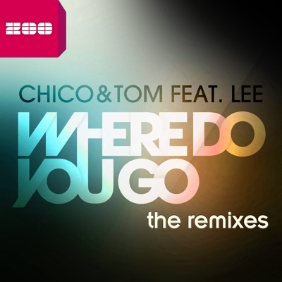 Chico & Tom - Where Do You Go (Bigroom Mix)