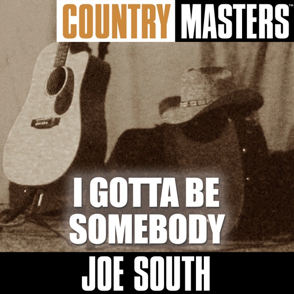 Country Masters: I Gotta Be Somebody