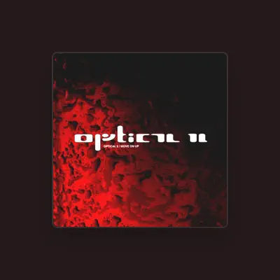 Listen to Optical 2, watch music videos, read bio, see tour dates & more!