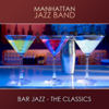 Bar Jazz (The Classics) - Manhattan Jazz Band
