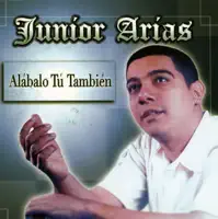 TU TAMBIEN DILE QUE SI — JUNIOR ARIAS