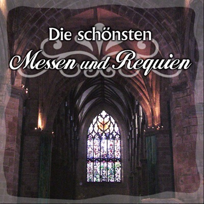 Die Schönsten Messen Und Requien