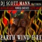 Earth Wind Fire (Mark Alvarado Hot Mix) - DJ Scott Mann lyrics