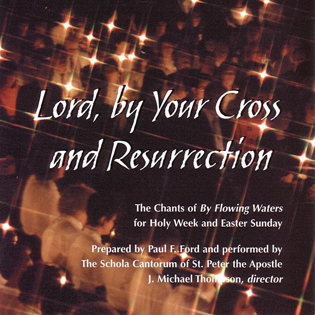 Schola Cantorum of St Peter The Apostle - Psalm 30, I Will Praise You Lord