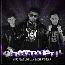Ghetto pt. 2 (feat. Jimilian & Enrico Blak) Mido
