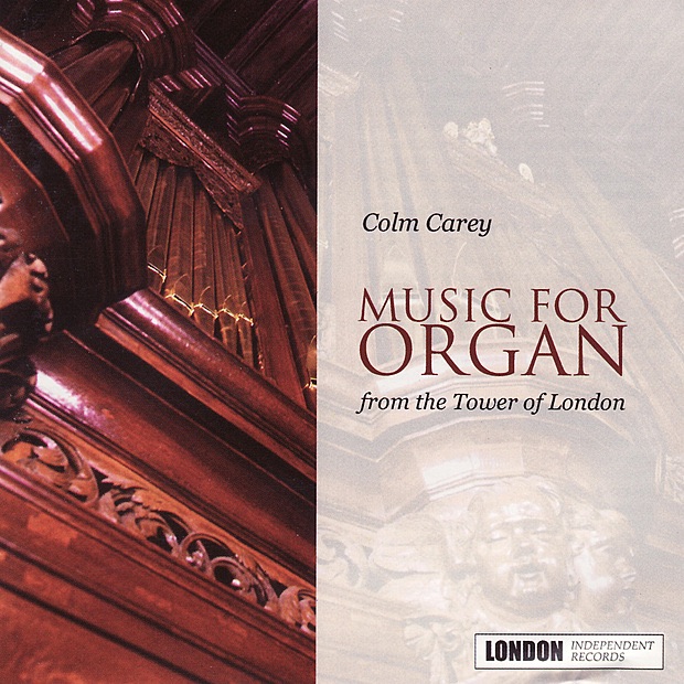 Обложка альбома «Colm Carey: Music for Organ from the Tower of London» — Colm Carey