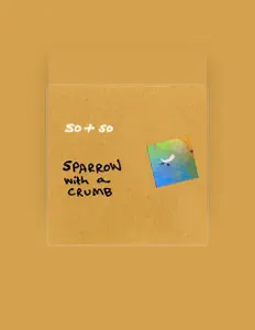 Ascolta so+so, guarda video musicali, leggi la biografia, vedi le date del tour & altro!