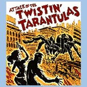 The Twistin' Tarantulas - Takin' You Down Tonight