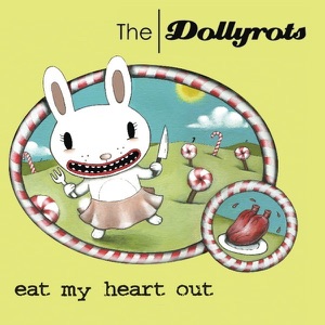 Eat My Heart Out (Plus B-sides)